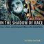 In the Shadow of Race: Jews, Latinos, and Immigrant Politics in the United States