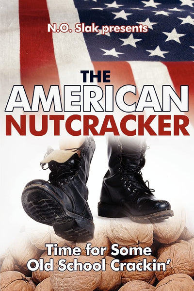 THE AMERICAN NUTCRACKER: Time for Some Old School Crackin