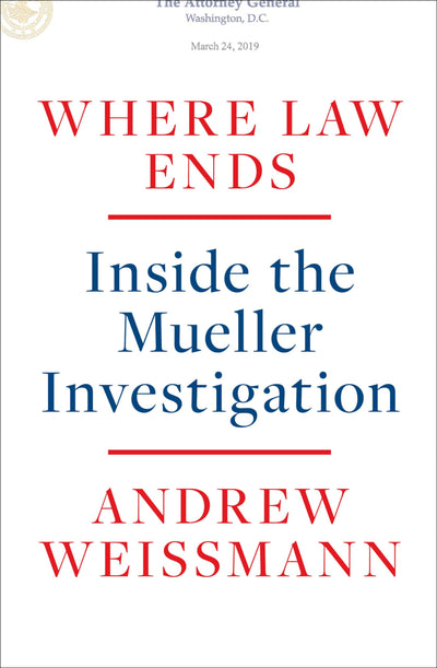 Where Law Ends: Inside the Mueller Investigation