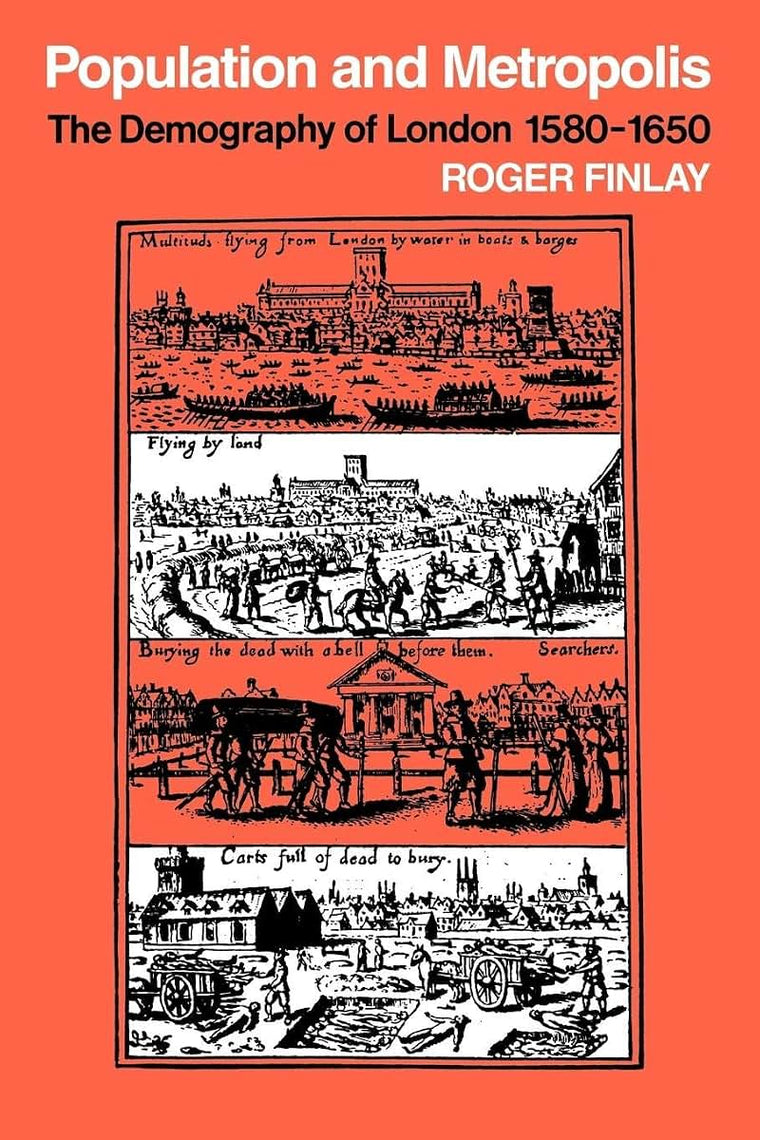 Population and Metropolis: The Demography of London 1580-1650 (Cambridge Geographical Studies, Series Number 12)