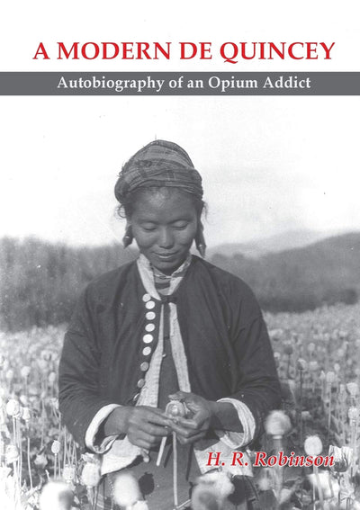 Modern De Quincey: Autobio. of an Opium... (Asian Portraits)