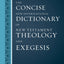 The Concise New International Dictionary of New Testament Theology and Exegesis