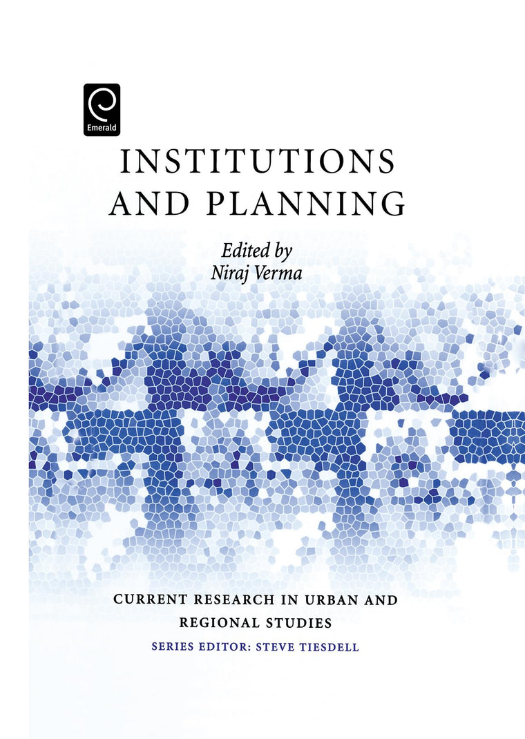 Institutions and Planning (Current Research in Urban and Regional Studies, 2)