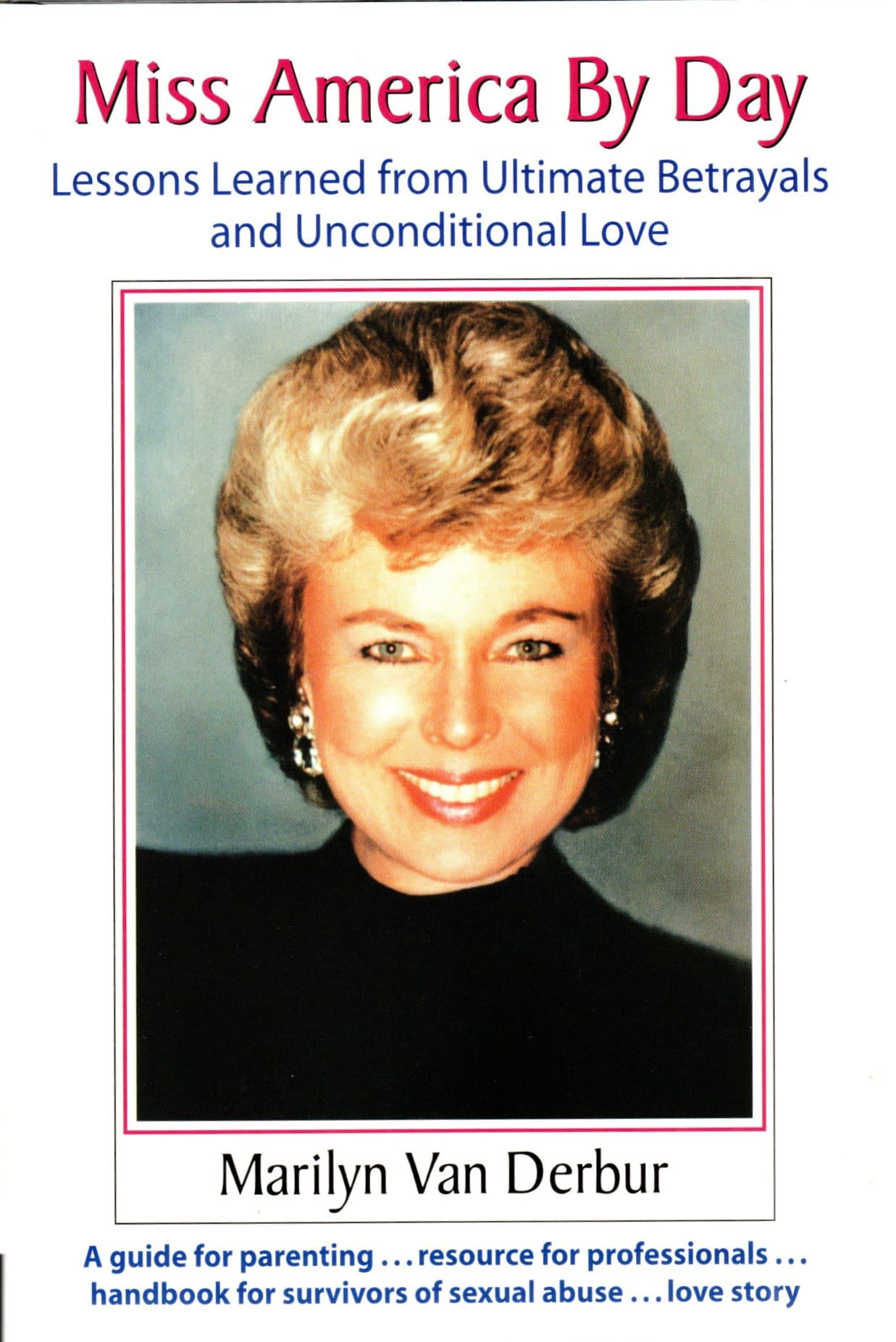 Miss America by Day: Lessons Learned from Ultimate Betrayals