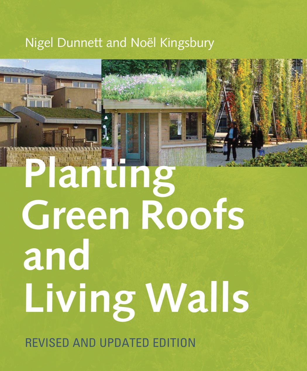Planting Green Roofs and Living Walls by Dunnett, Nigel