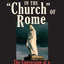 Fifty (50) Years in the Church of Rome The Conversion of a P