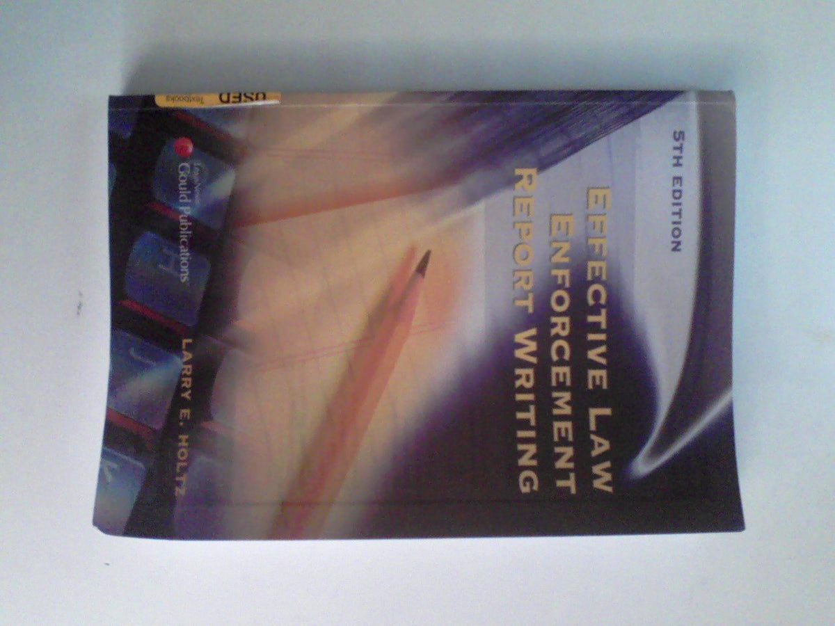 Effective Law Enforcement Report Writing