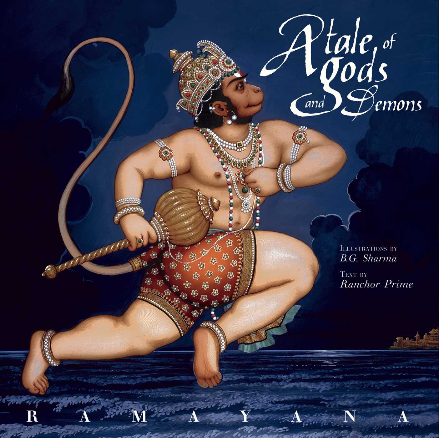 Ramayana: A Tale of Gods and Demons by Prime, Ranchor