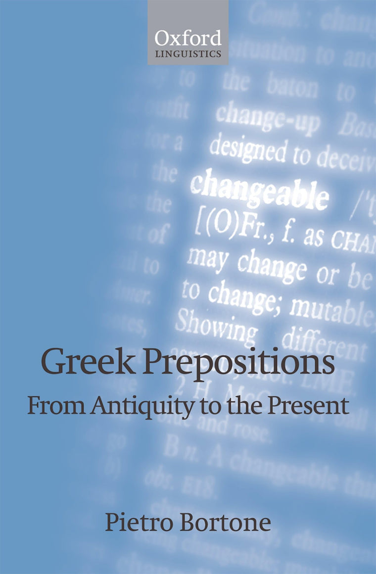 Greek Prepositions: From Antiquity to the Present (Oxford Linguistics)