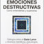 Emociones destructivas: Cómo entenderlas y superarlas (Spanish Edition)