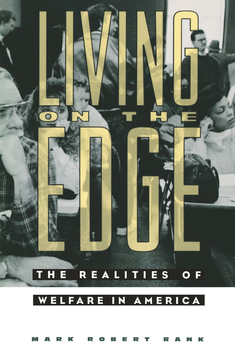 Living on the Edge: The Realities of Welfare in America
