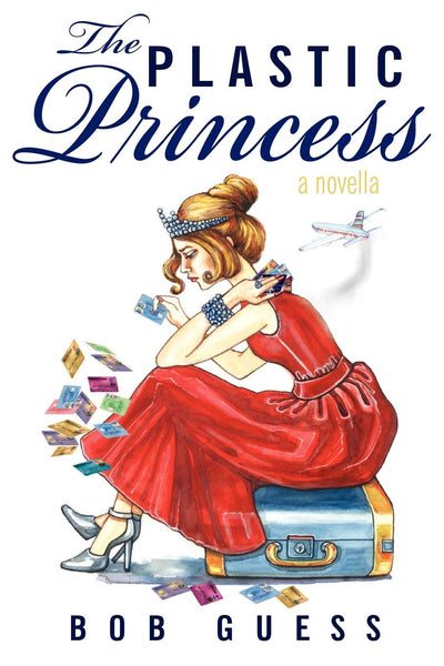 The Plastic Princess: A Novella