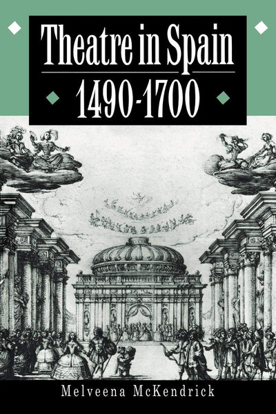 Theatre in Spain, 1490-1700