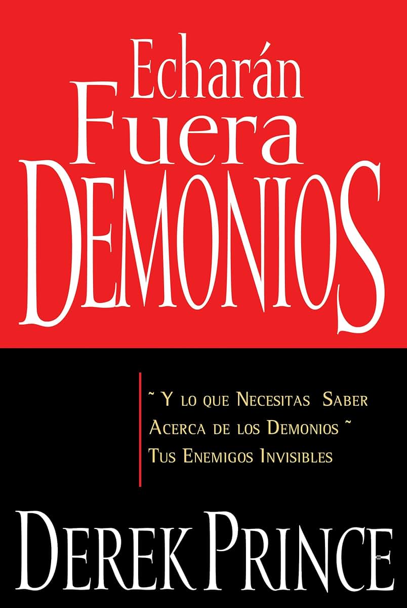 Echaran Fuera Demonios (They Shall Expel Demons Spanish Edition)