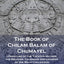 The Book of Chilam Balam of Chumayel: Literature of the Yucatan Mayans; the Religion, Calendar and Legends of the Maya Civilization