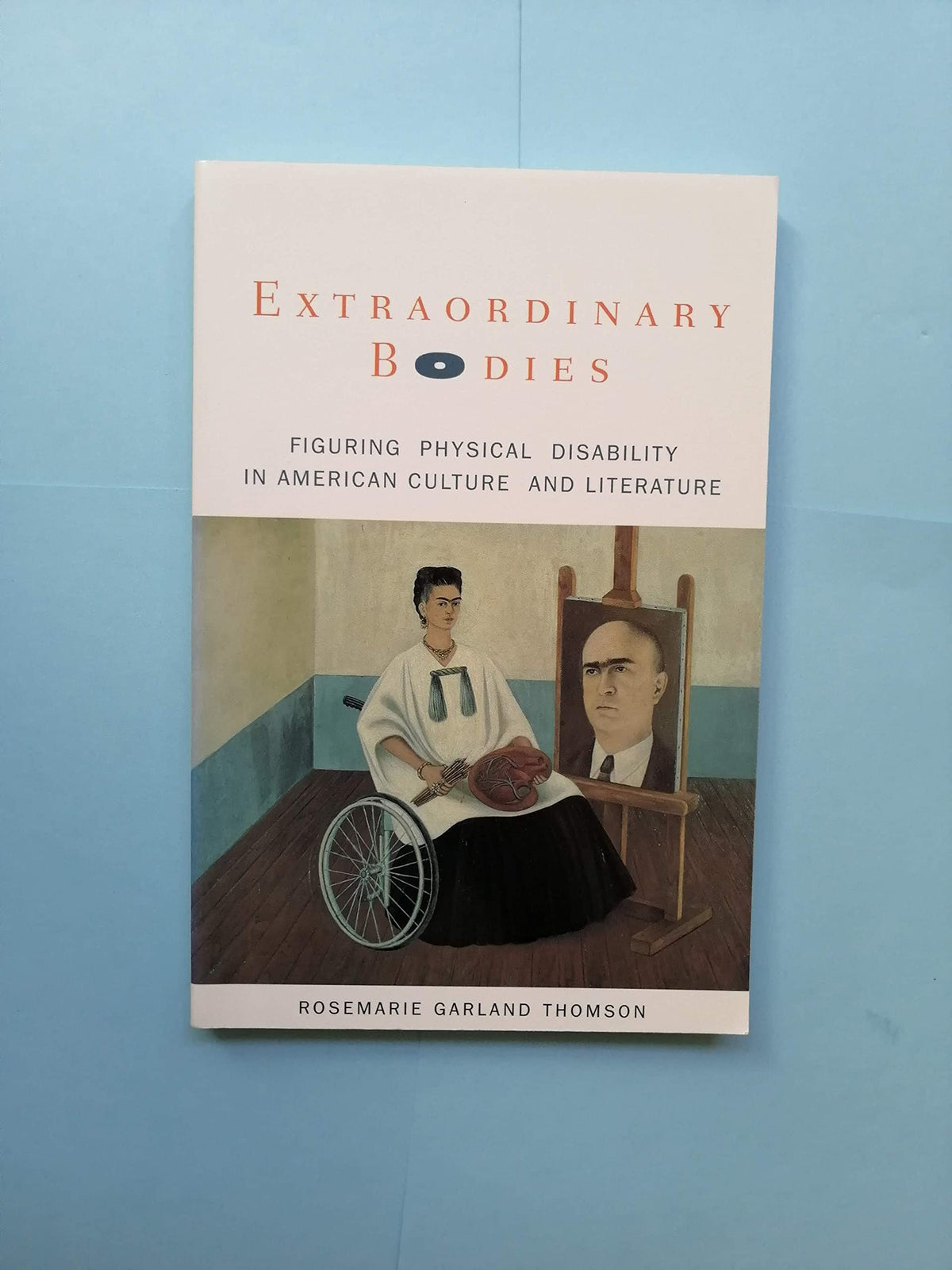 Extraordinary Bodies: Figuring Physical Disability in American Culture and Literature