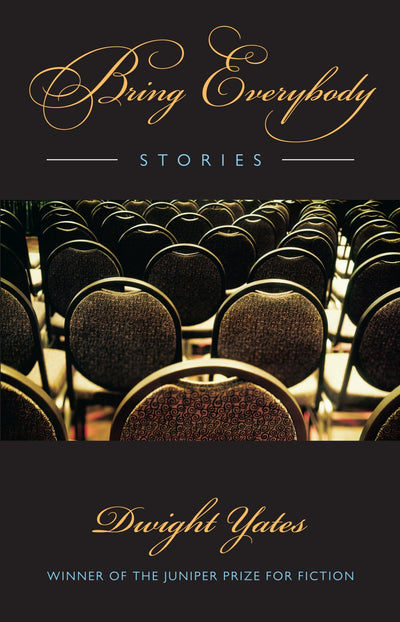 Bring Everybody: Stories (Juniper Prize for Fiction)