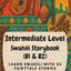 Intermediate Level Swahili Storybook (B1 & B2): Learn Swahili with 25 Fairytale Stories