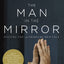 The Man in the Mirror: Solving the 24 Problems Men Face