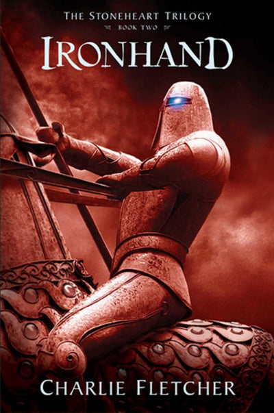 Stoneheart Trilogy, Book Two, The: Ironhand