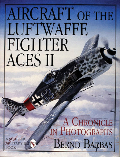 Aircraft of the Luftwaffe Fighter Aces, Vol. II (Aircraft of the Luftwaffe Fighter Aces, 2)