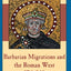 Barbarian Migrations and the Roman West, 376 - 568 (Cambridge Medieval Textbooks)