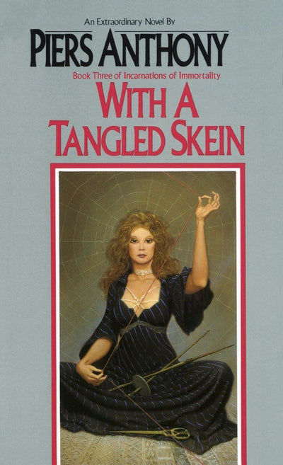 With a Tangled Skein (Incarnations of Immortality, Book 3) b