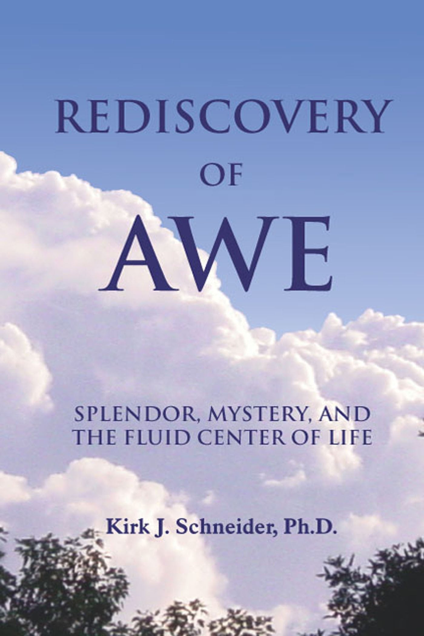 Rediscovery of Awe: Splendor, Mystery and the Fluid Center o