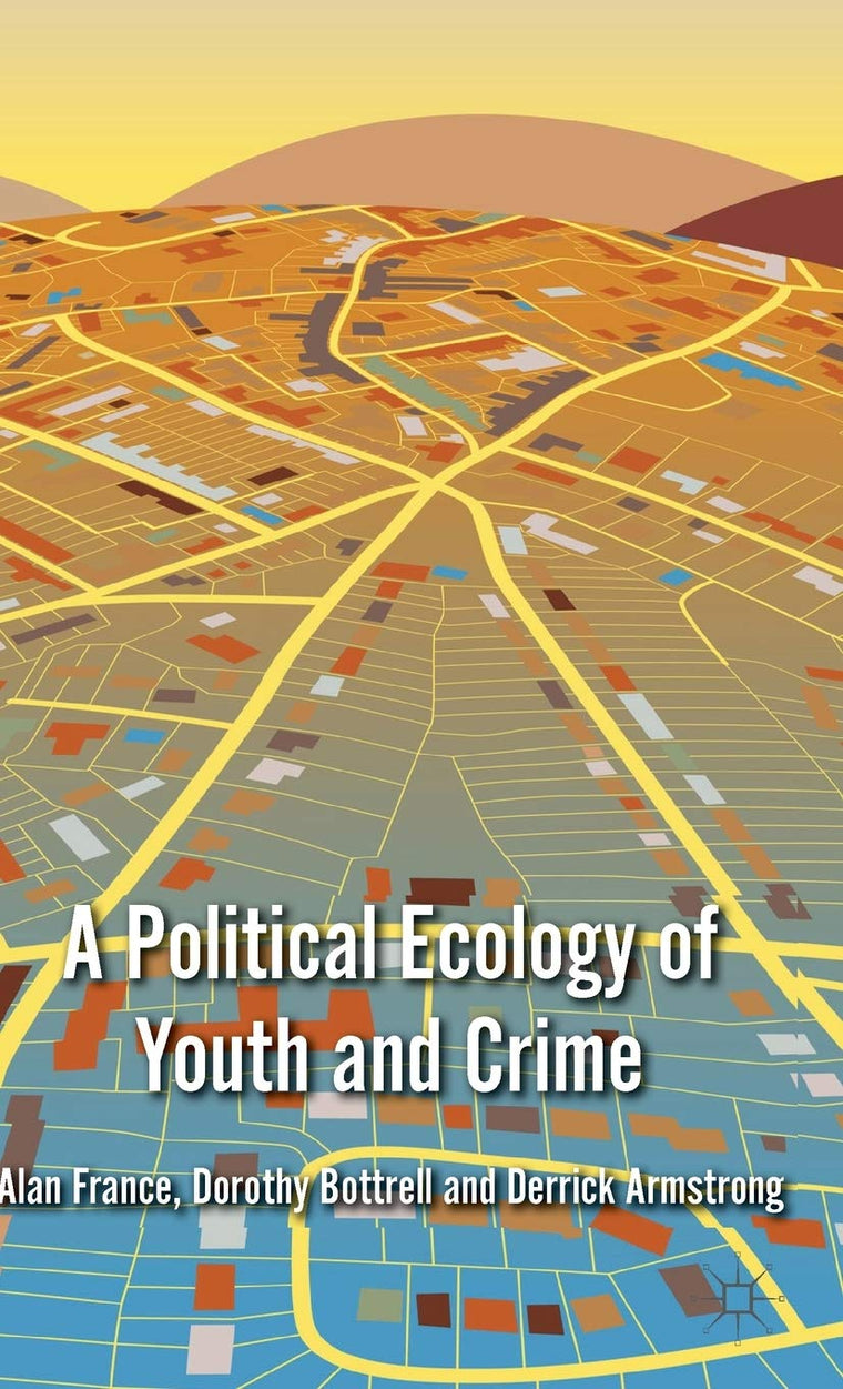 A Political Ecology of Youth and Crime