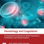 Hematology and Coagulation: A Comprehensive Review for Board Preparation, Certification and Clinical Practice