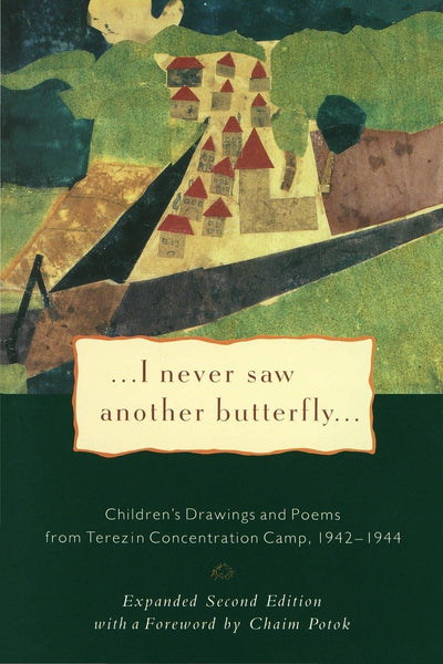 I Never Saw Another Butterfly: Children's Drawings and Poems