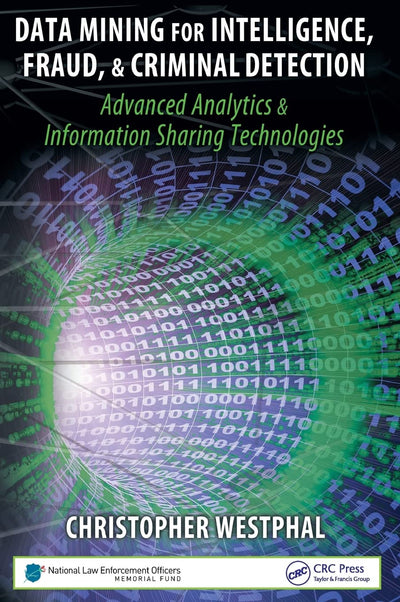 Data Mining for Intelligence, Fraud & Criminal Detection