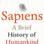 Sapiens: A Brief History of Humankind