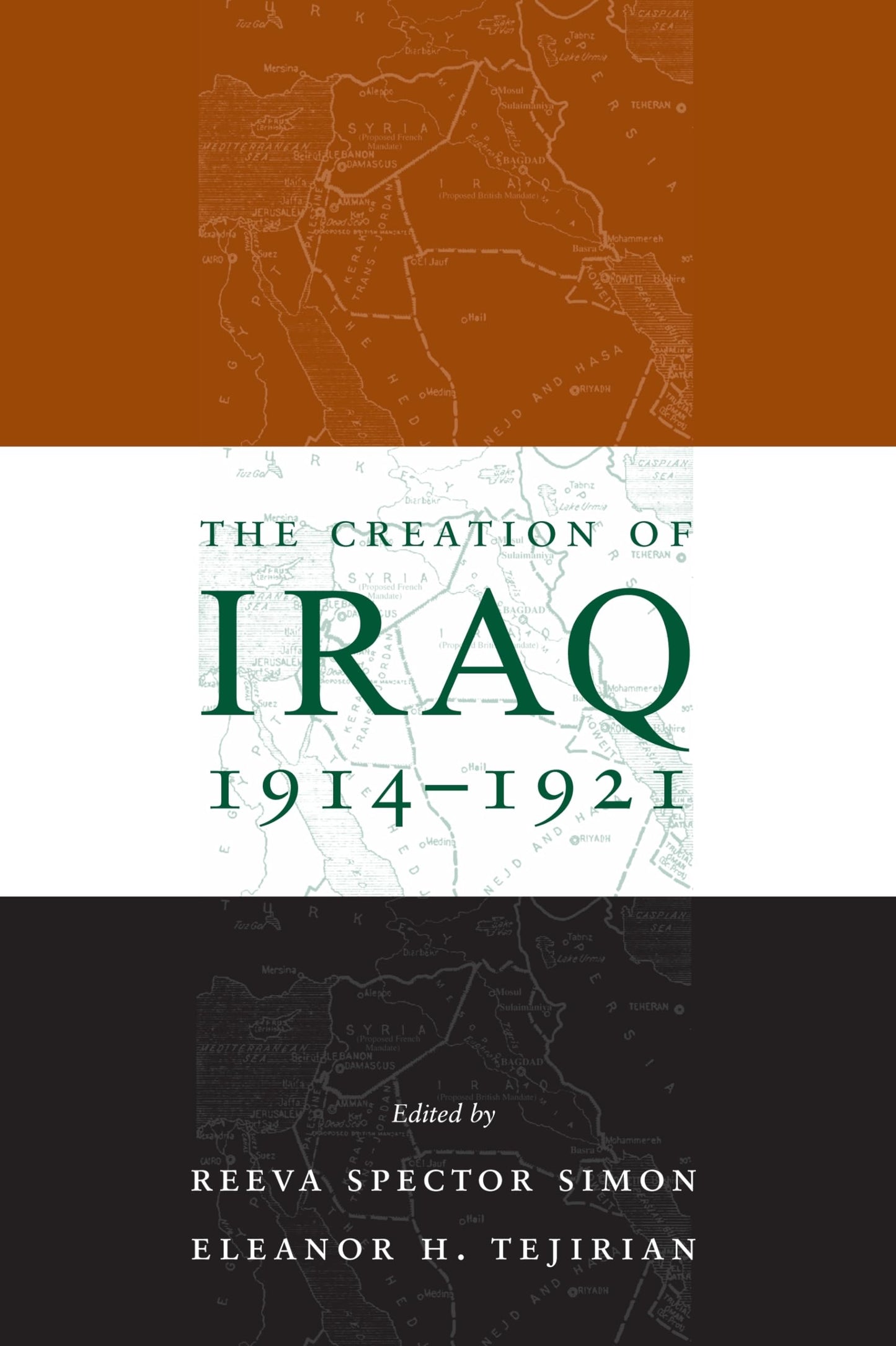 The Creation of Iraq, 1914-1921 by Simon, Reeva Spector