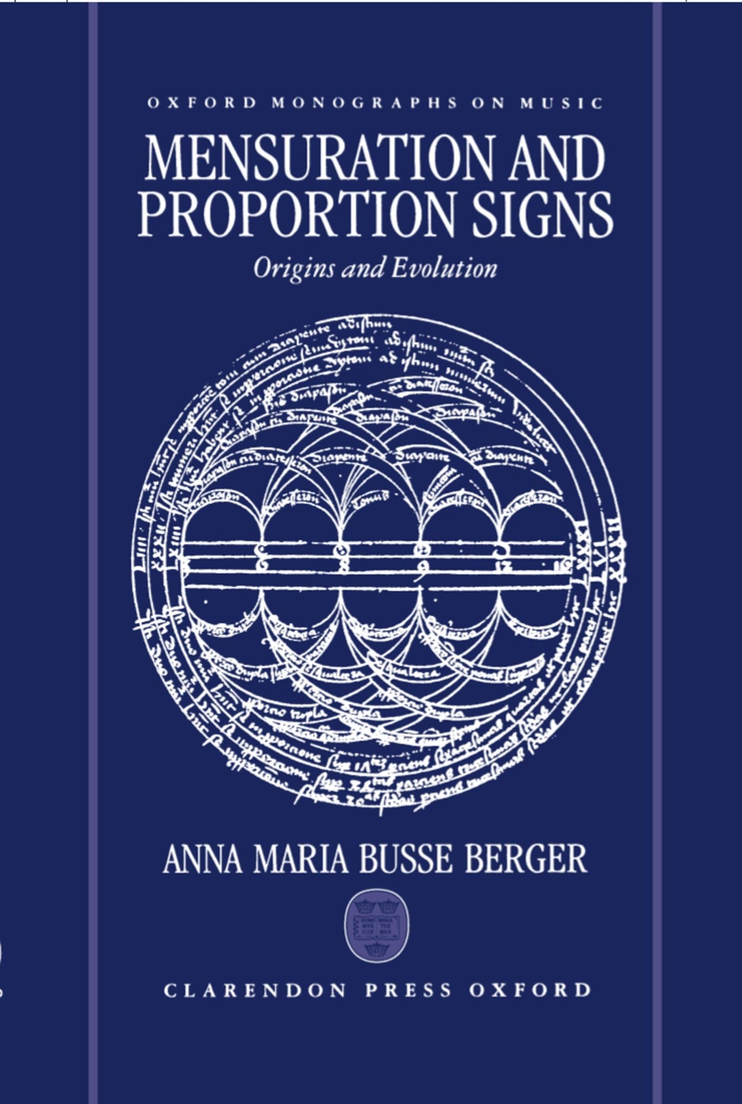 Mensuration and Proportion Signs: Origins and Evolution (Oxford Monographs on Music)