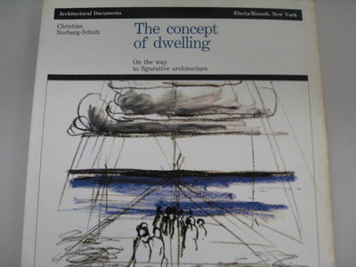 The Concept of Dwelling: On the Way to Figurative Architectu