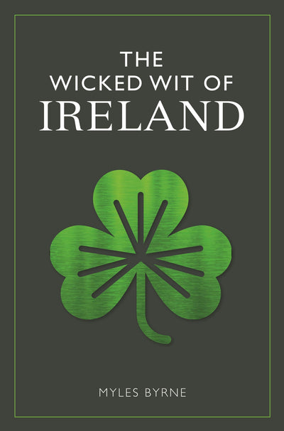 The Wicked Wit of Ireland