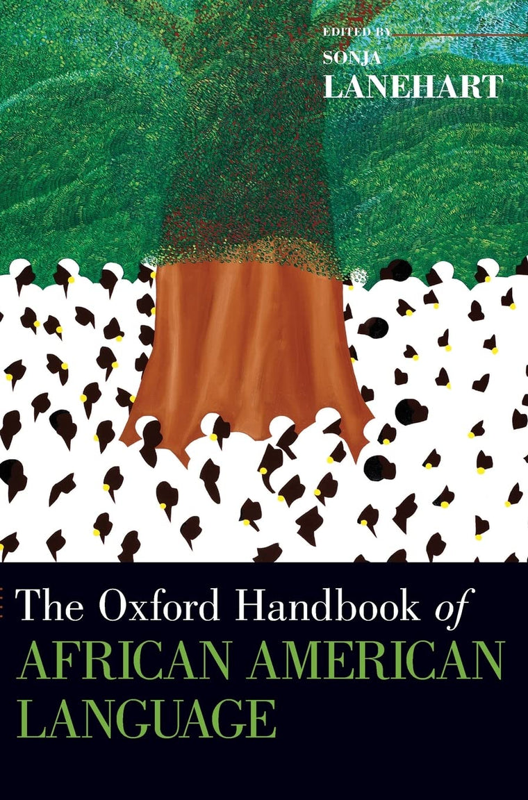 The Oxford Handbook of African American Language (Oxford Handbooks)