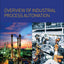 Overview of Industrial Process Automation