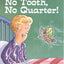 No Tooth, No Quarter! (Step into Reading)