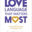 The Love Language That Matters Most: How to Personalize Love So They Really Feel It