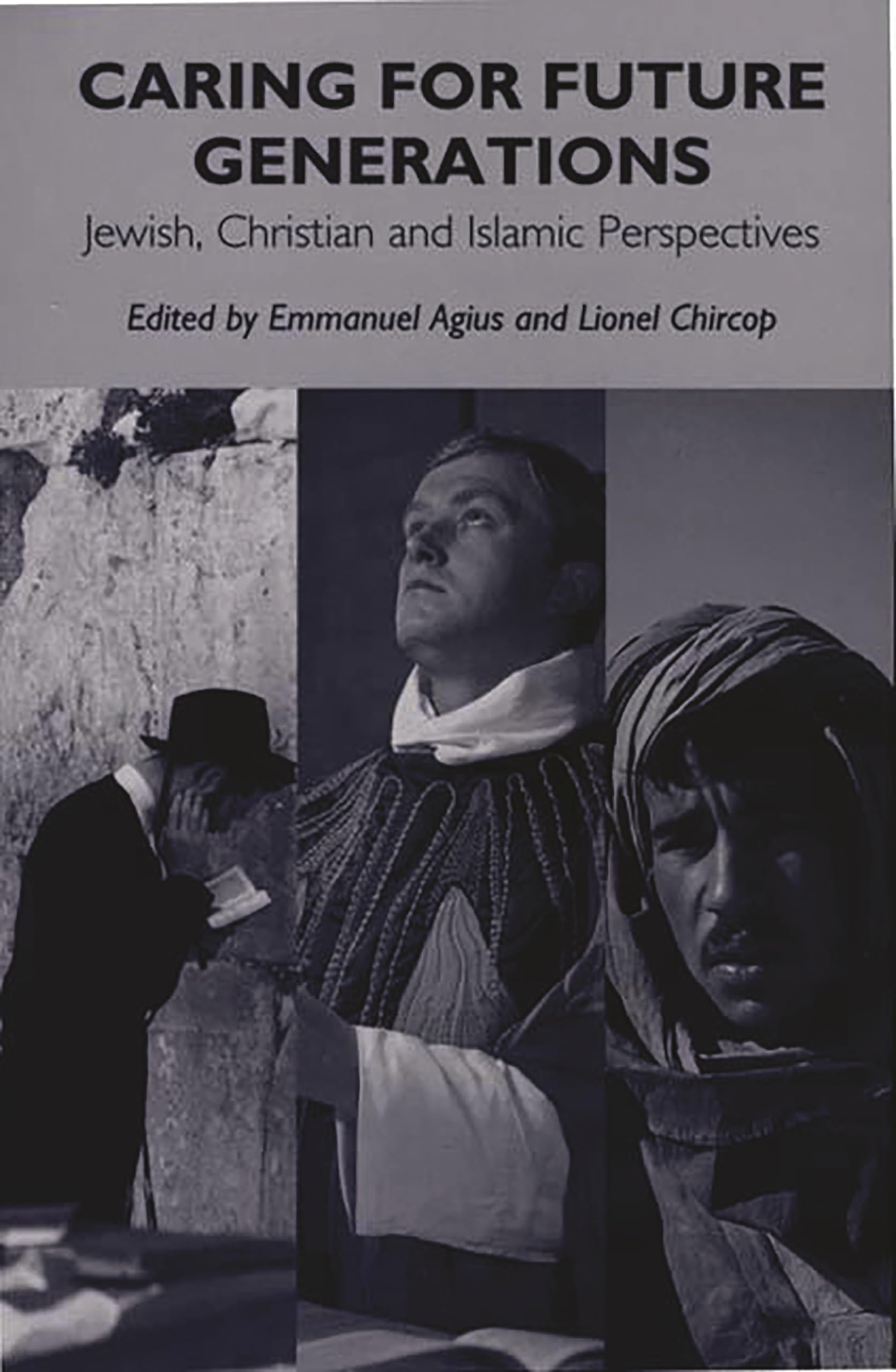Caring for Future Generations: Jewish, Christian and Islamic Perspectives (Praeger Studies on the 21st Century)