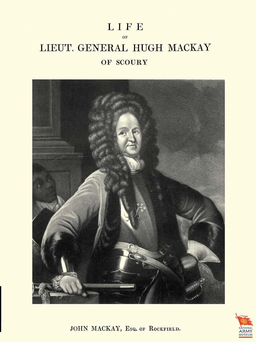 Life of Lieut. General Hugh MacKay of Scoury