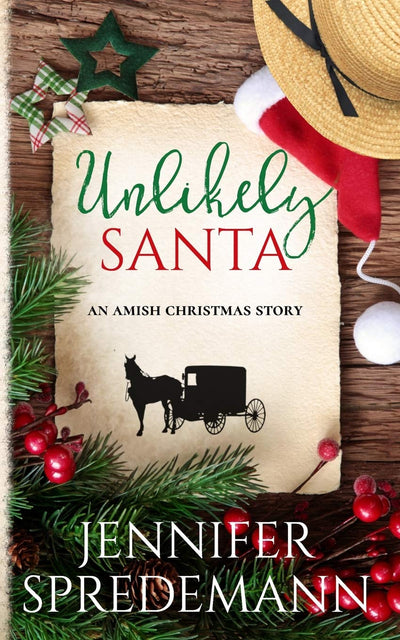 Unlikely Santa: An Amish Christmas Story (Unlikely Amish Christmas)