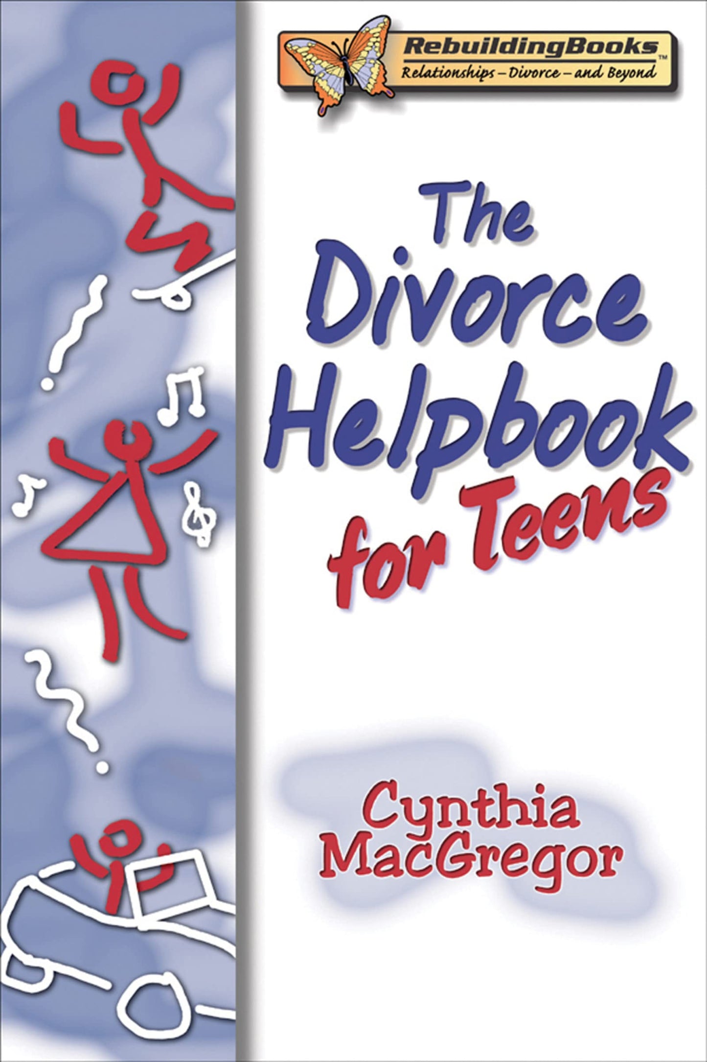 Divorce Helpbook for Teens (Rebuilding Books)