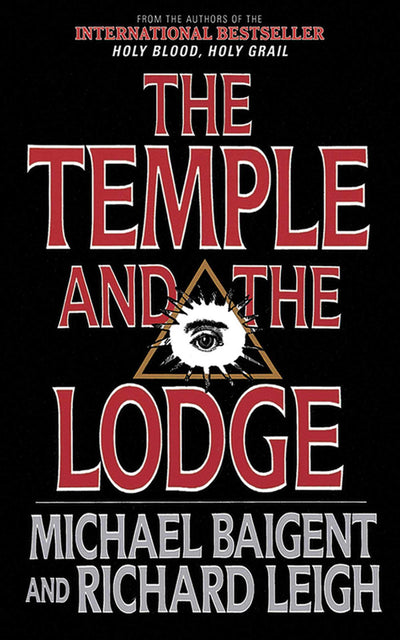 The Temple and the Lodge: The Strange and Fascinating History