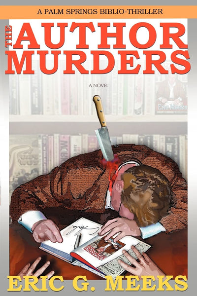 The Author Murders: The Next Great BiblioMystery