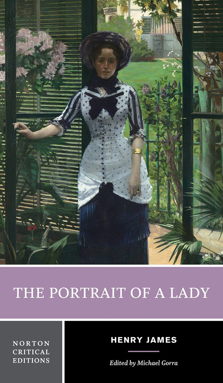 The Portrait of a Lady: A Norton Critical Edition (Norton Critical Editions)