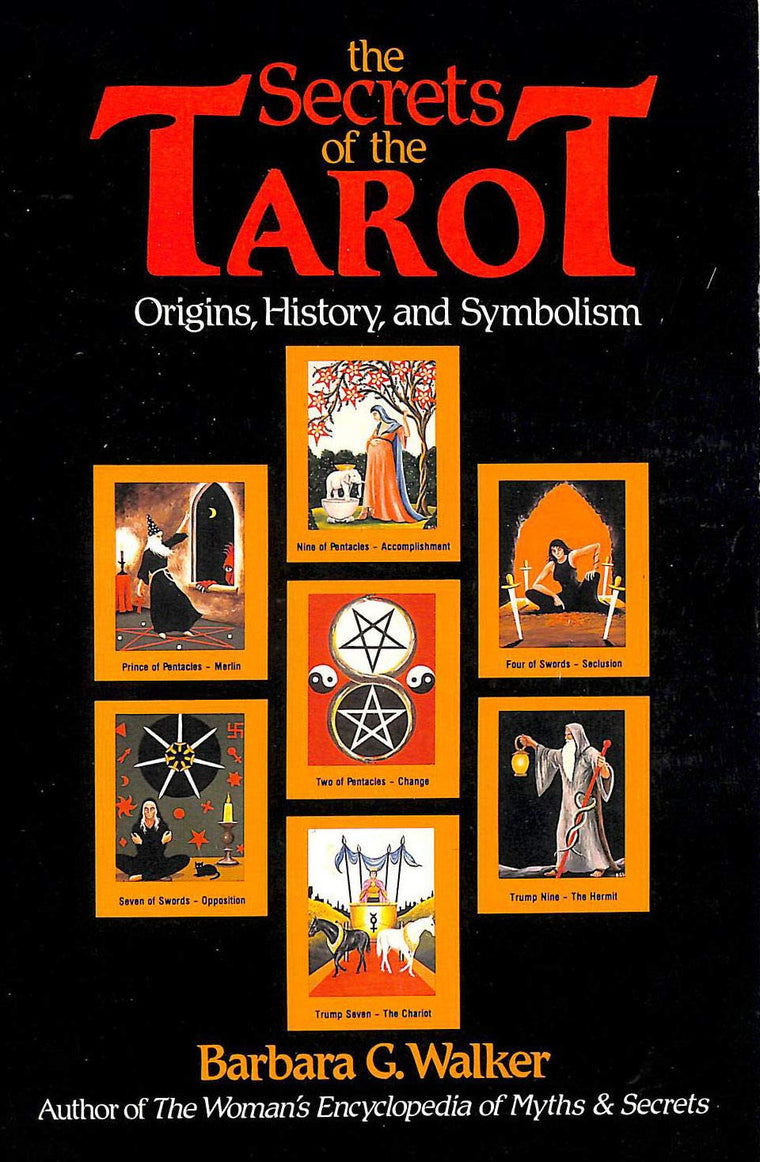 The Secrets of the Tarot: Origins, History, and Symbolism