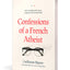 Confessions of a French Atheist: How God Hijacked My Quest to Disprove the Christian Faith